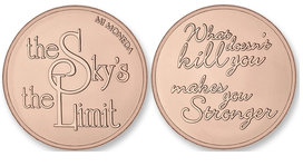 The Sky's the Limit - What doesnt kill you makes you stronger Rose Gold Mi Moneda The Sky's the Limit - What doesnt kill you makes you stronger Rose Gold Mi Moneda